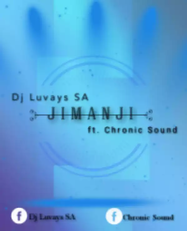 DJ Luvays SA - Jimanji ft Chronic Sound